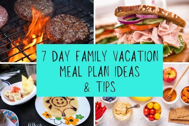 Vacation Meal Plan for Families: 7 Day Plan & Expert Tips