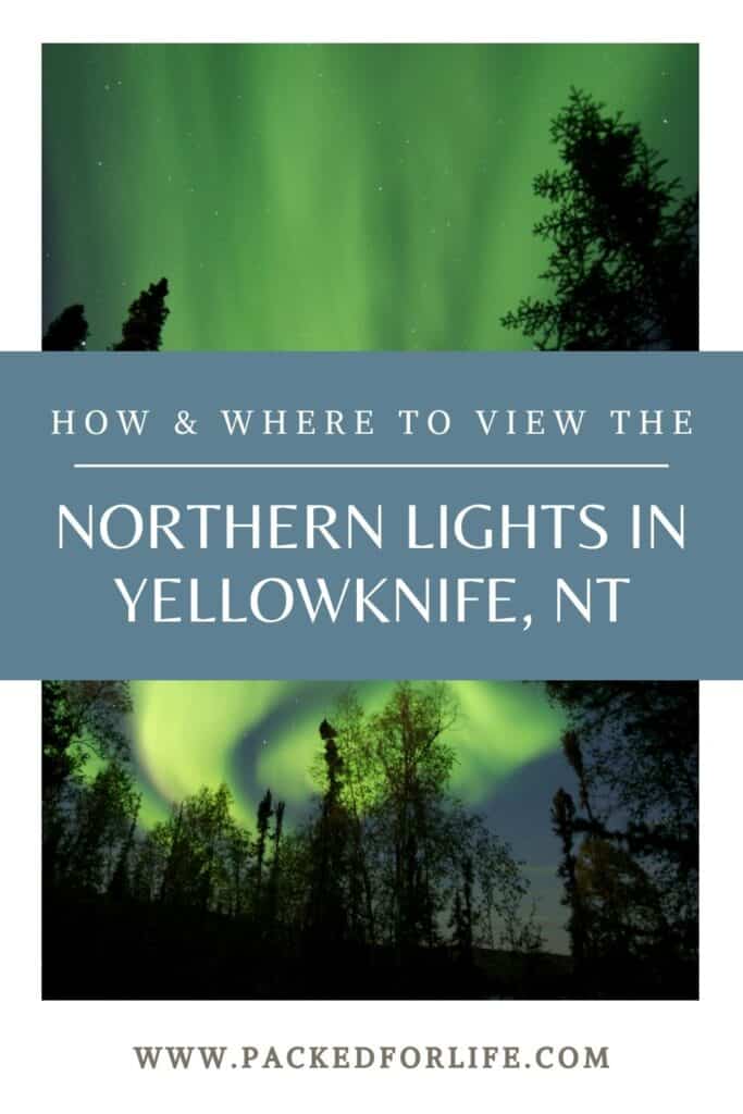 Northern Lights swirling over dark treeline. How and Where to view the Northern Lights in Yellowknife text.