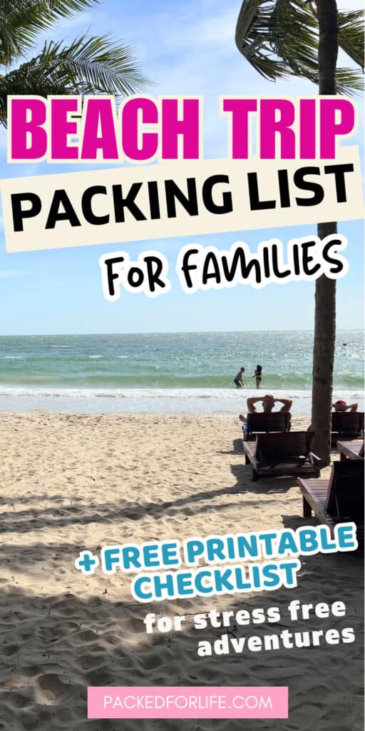 Sunny Beach scene with palm trees and people relaxing, overlaid with bold text reading “Beach Trip Packing List for Families + Free Printable Checklist for Stress-Free Adventures.