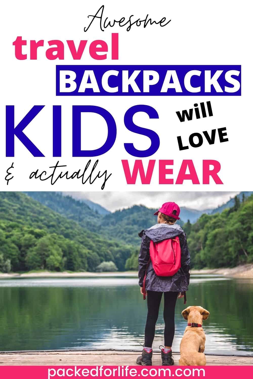 15 Best Travel Backpacks for Kids, Tweens And Toddlers (2022)