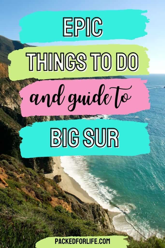 California Big Sur Coastline. Text overlay: Epic Things to do and guide to Big Sur. 