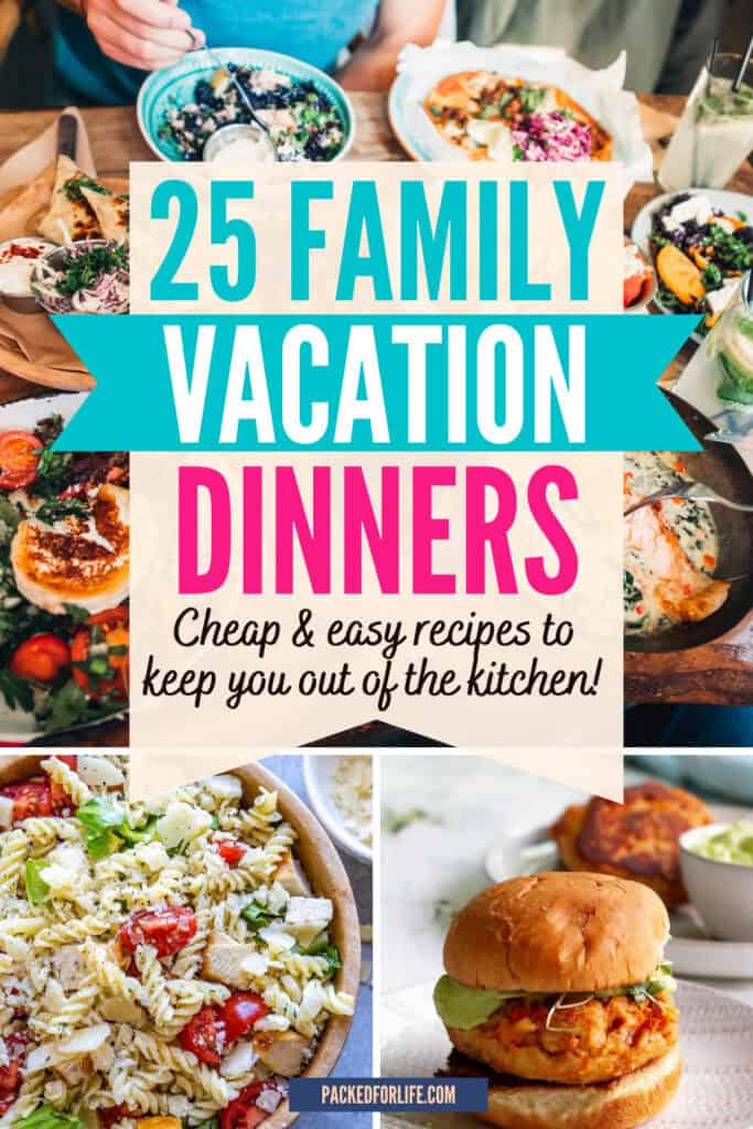 Overhead collage of family-style dishes on a wooden table, including pasta salads, flatbreads, bowls, and burgers, capturing relaxed vacation dining. This image represents cheap and easy vacation meals that work well for feeding a group without spending hours cooking.