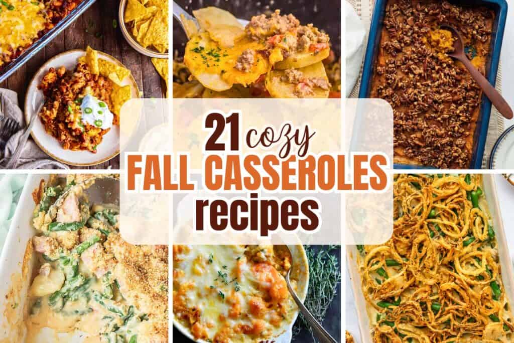 Collage of cozy fall casserole recipes featuring cheesy beef, sweet potato, green bean, ham and vegetable casseroles.