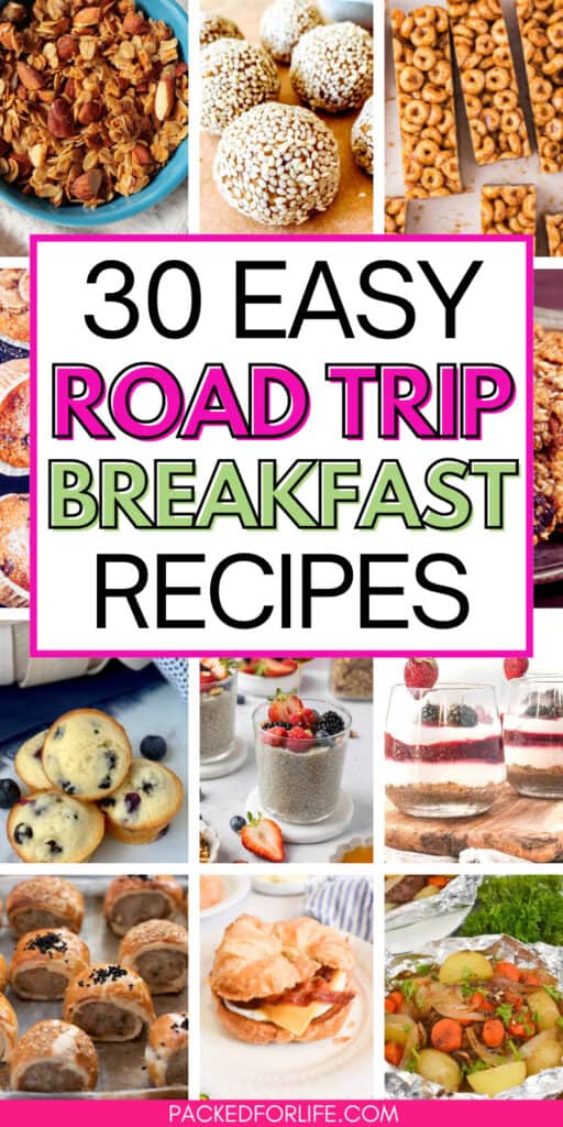Pinterest PIN Collage of easy road trip breakfasts including granola, energy bites, cereal bars, muffins, chia pudding, parfaits, croissant sandwiches, and foil packet hash, with text that reads &ldquo;30 easy road trip breakfast recipes&rdquo;