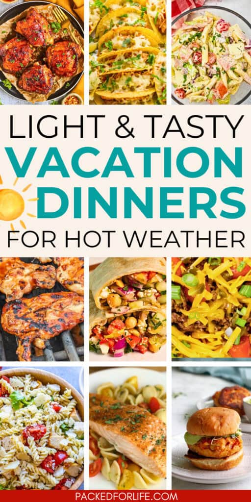 Collage of hot weather meals including grilled chicken, tacos, wraps, pasta salad, salmon, and burgers arranged in a grid for relaxed and easy vacation dinner ideas.