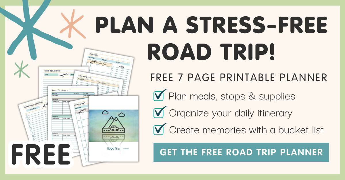 Promotional graphic for a free 7-page printable road trip planner showing family-friendly planning pages for meals, daily itineraries, research notes, a bucket list, and a journal, with a call-to-action to get the free road trip planner.