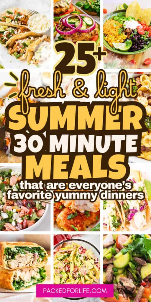 A Pinterest Pin collage of tacos, burgers, taco bowls, wraps, salads, pasta, and other colorful dishes arranged around text promoting 30 minute summer meals, highlighting fresh and light dinner ideas that are quick to prep.