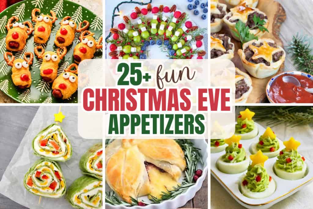A festive collage of Christmas snacks including reindeer pigs in a blanket, a fruit and cheese wreath, savory meat pies, Christmas tree pinwheels, baked cranberry brie in pastry, and Christmas tree deviled eggs. The text reads "25+ fun Christmas Eve appetizers." These festive finger foods offer inspiration for a Christmas Eve menu.