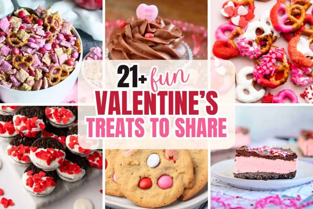 Collage titled &ldquo;21+ Fun Valentine&rsquo;s Treats to Share&rdquo; featuring a variety of sweet snacks including Valentine&rsquo;s Chex mix with pretzels and M&Ms, chocolate frosted cupcakes with candy hearts, dipped pretzels with sprinkles, red heart-covered Oreos, pink-layered cheesecake bars, and soft cookies with red and pink candies.