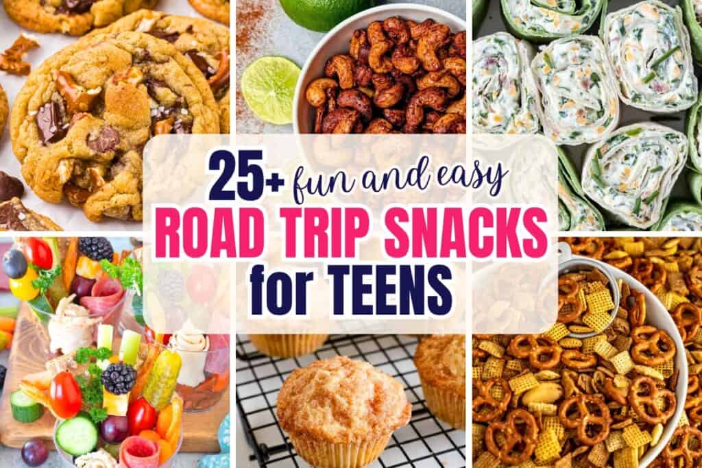 Collage of homemade road trip snacks for teenagers featuring chocolate pretzel cookies, chili lime cashews, bacon spinach rollups, snack mix, muffins, and portable vegetable snack cups. Text overlay reads "25+ fun and easy ROAD TRIP SNACKS for TEENS" highlighting a variety of sweet and savory snacks that are easy to pack and eat on the go.