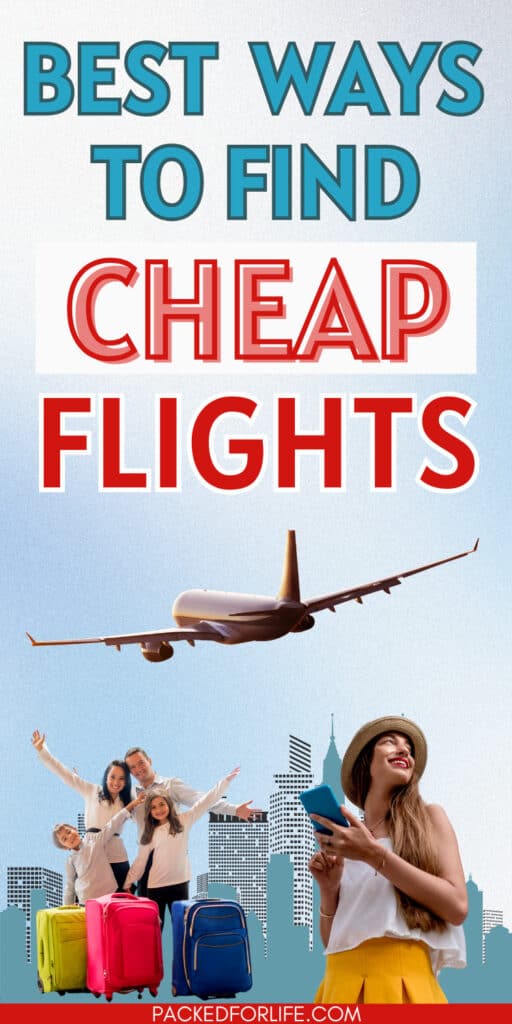 A PIN of a woman smiling and a family of four happy with their luggae in front of a city scape, with an airplane taking off overhead. Text overlay: Best ways to find cheap flights. 