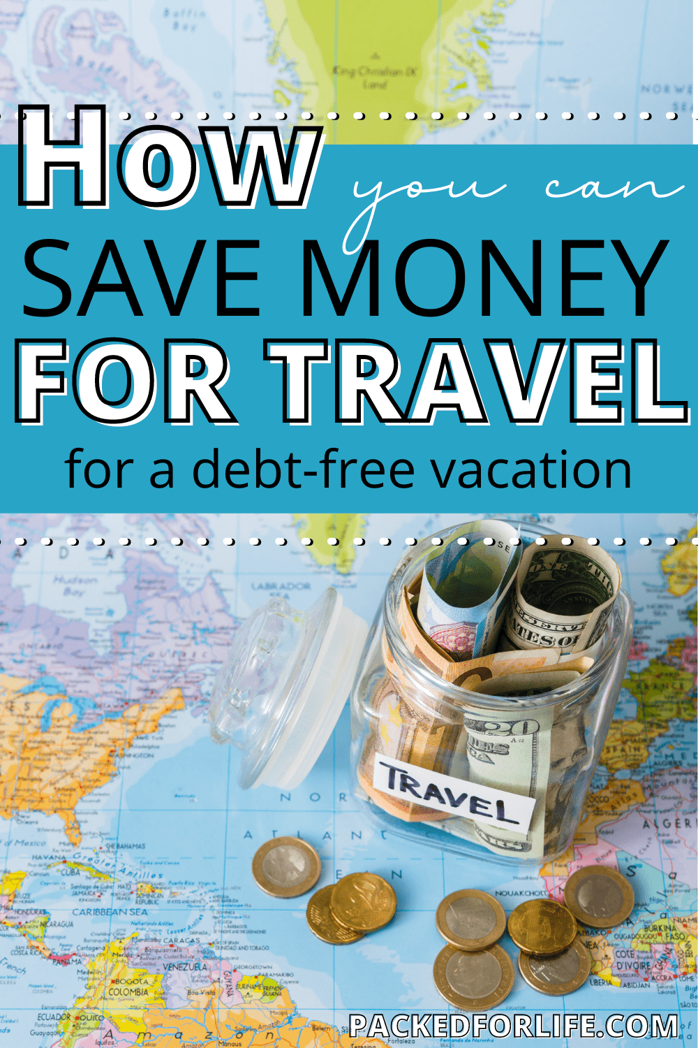 27 Simple Ways To Build a Family Travel Fund. | Packed for Life