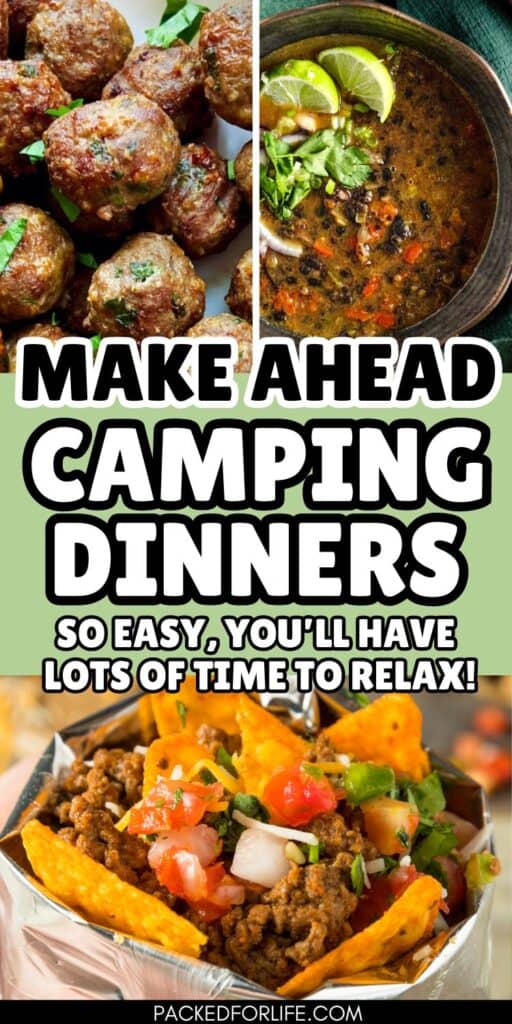 Three make ahead camping dinners; walking tacos in a bag, meatballs & black bean soup. 