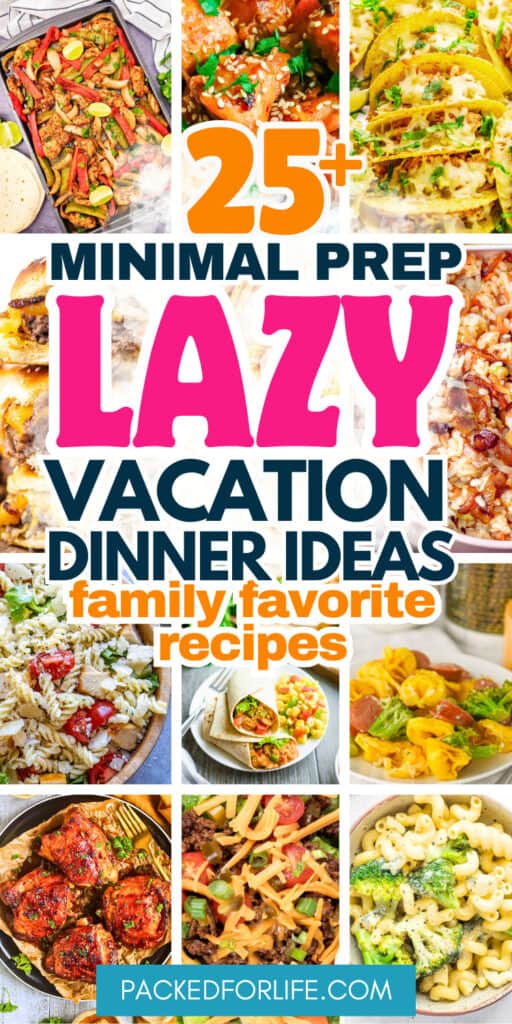 Collage of simple family meals including fajitas, tacos, burgers, pasta, and rice dishes representing meals for vacation rentals that are easy to cook during family trips.
