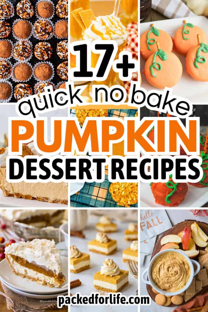 A collage of quick and easy no bake pumpkin dessert recipes including chocolate truffles, creamy pumpkin milkshakes, pumpkin oreo cookies, chilled no bake pumpkin pie, cheesecake bars, no bake pumpkin oatmeal cookies, and pumpkin dip  for fall gatherings and holiday treats.