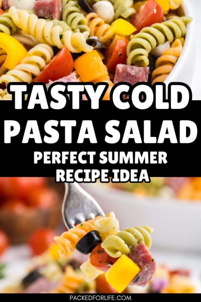 Bowl & fork of cold pasta salad. Text overlay: Tasty cold pasta salad. Perfect summer recipe idea. 
