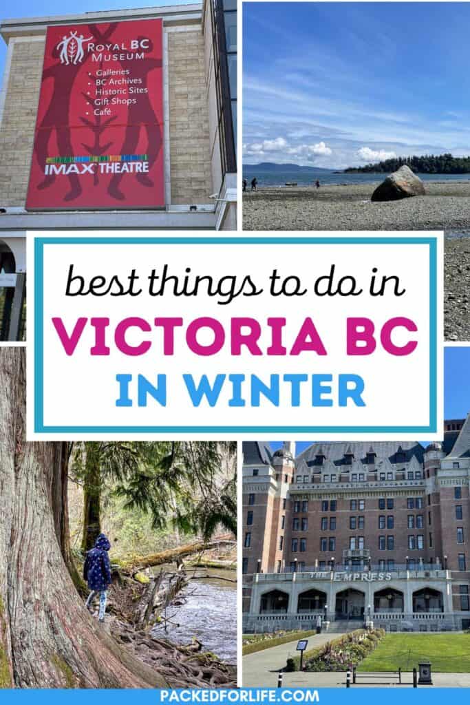 Best things to do in Victoria BC in winter. Goldstream large cedar tree and river, Empress Hotel, Royal BC Museum Sign, Mt. Doug Beach on a sunny day.