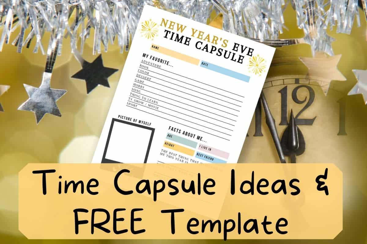 New Years Time Capsule Ideas Free Time Capsule Printable For Kids 