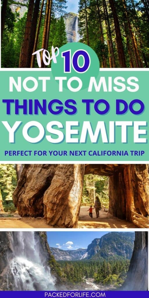 Top 10 Things to do in Yosemite PIN, with photo of Mom & child walking through giant sequoia tree, views of Yosemite Upper and lower Falls, 