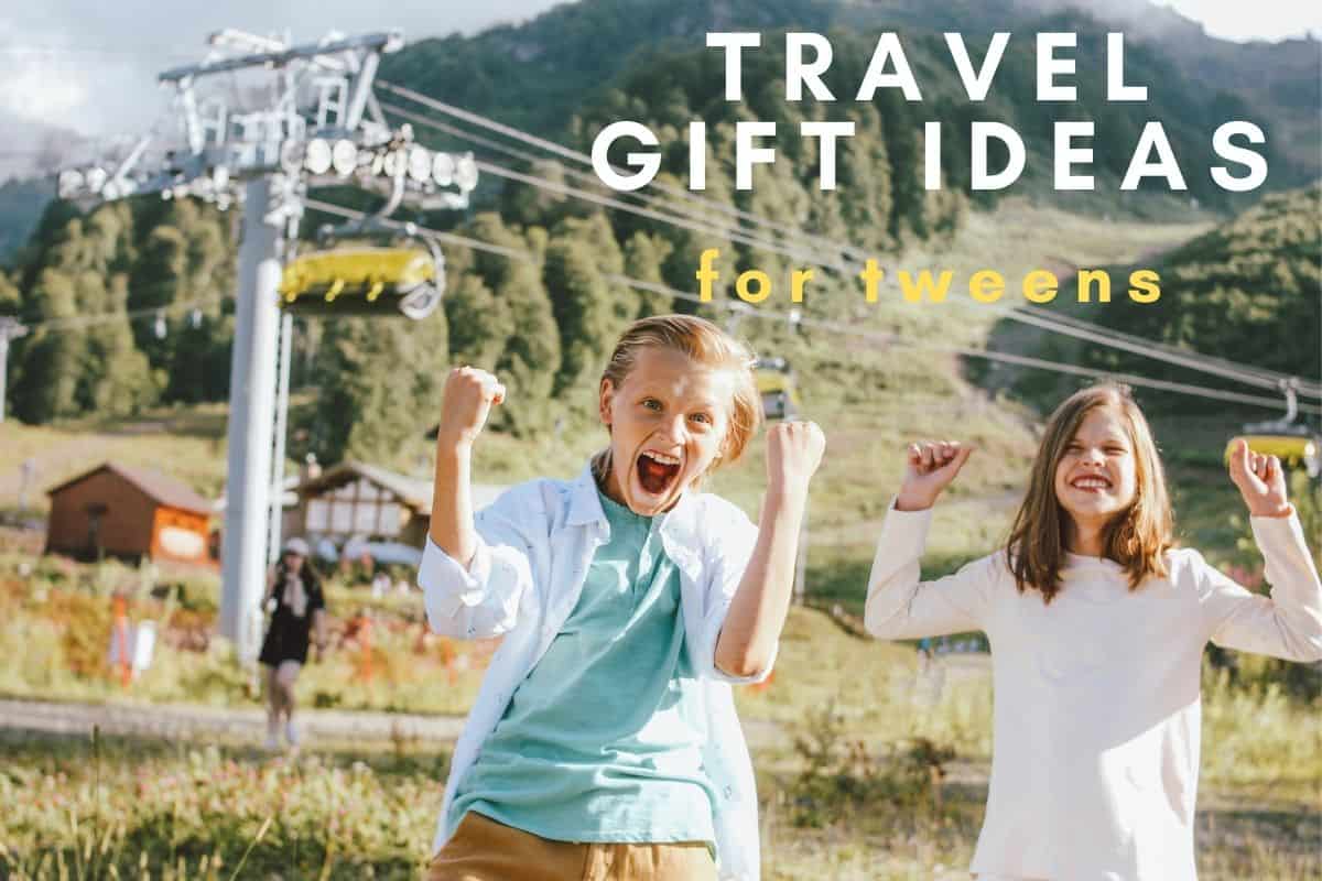 50+ Best Travel Gifts for Tweens They’ll Use & Love